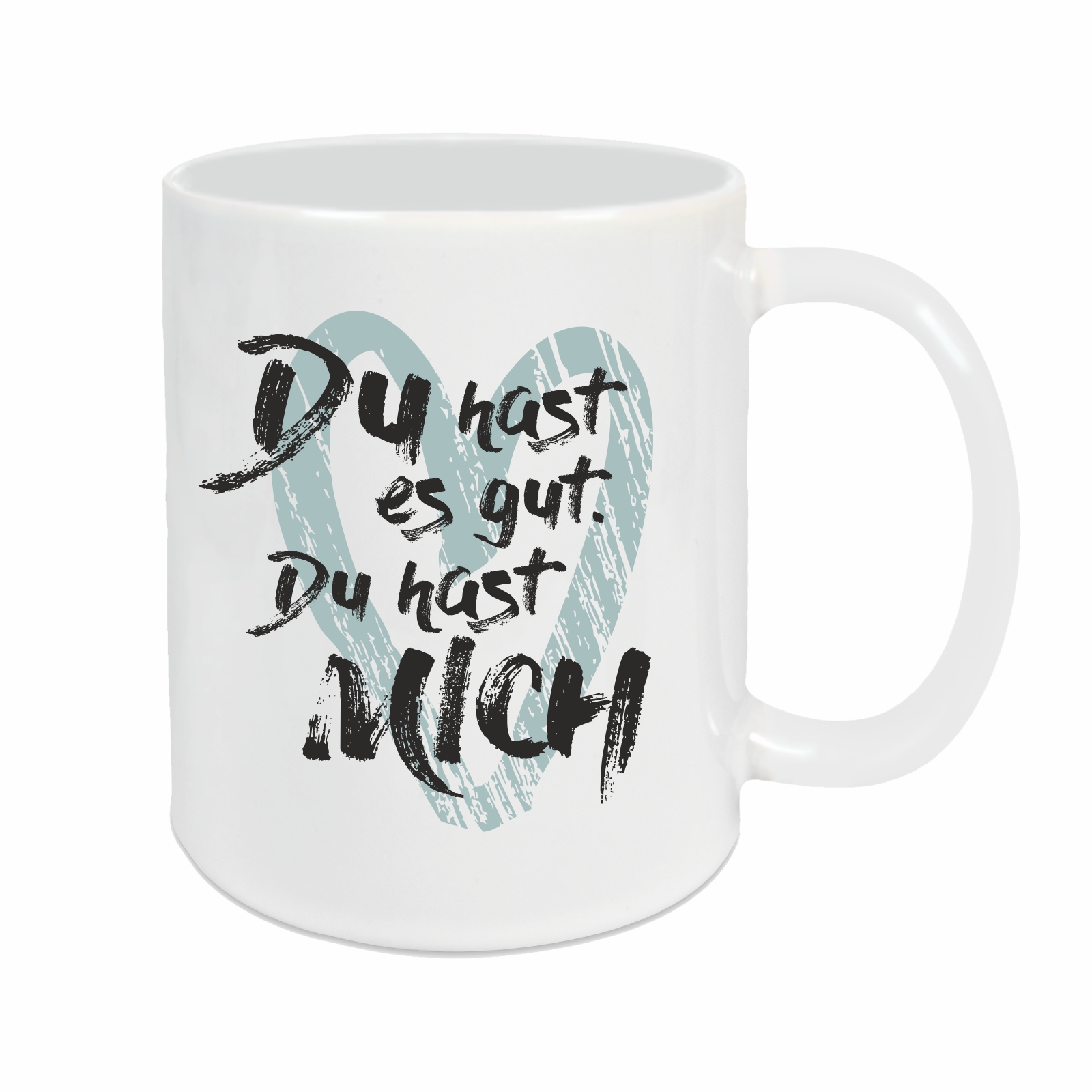 Tasse - Du hast es gut weiß