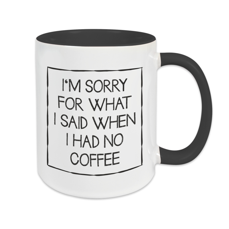 Tasse - I'm Sorry schwarz