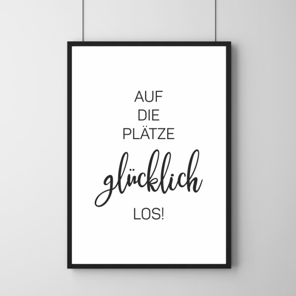 Poster - Auf die Plätze glücklich los!